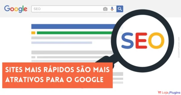 Sites mais rápidos são mais atrativos para o Google e SEO