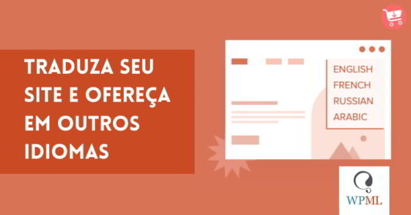 WPML Multilingual CMS Traduza seu site e ofereca em outros idiomas
